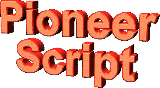 Pioneerscript.gif (448915 bytes)
